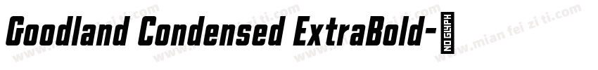 Goodland Condensed ExtraBold字体转换